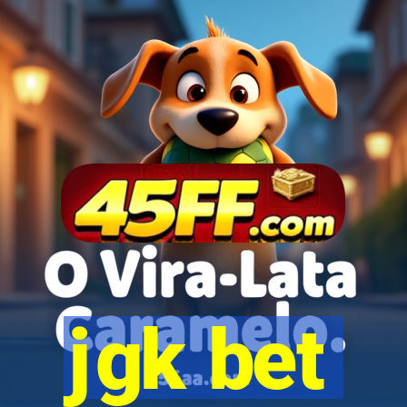 jgk bet